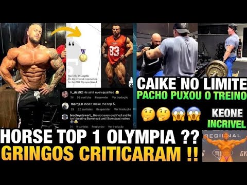GRINGOS CRITICAM O HORSE POR ELE DIZER QUE SERÁ TOP 1 OLYMPIA - CAIKE TREINA COM O PACHOLOK E MAIS