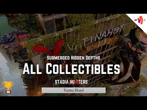 Vattna Hotel - Submerged Hidden Depths - All Collectibles Location Guide