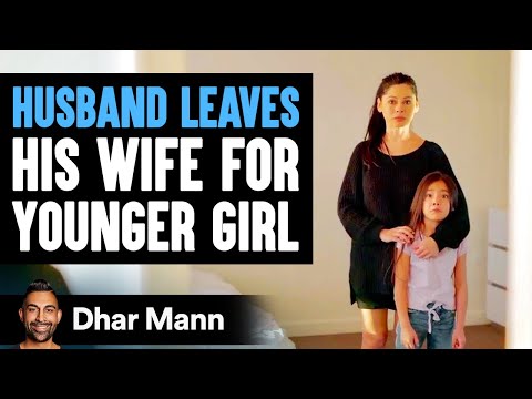 Husband Leaves His Wife For Younger Woman | Dhar Mann