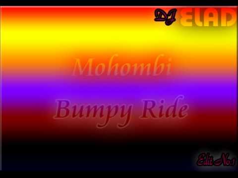 DJ Elad Mohombi   Bumpy Ride