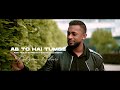 Ab To Hai Tumse - Kalyan Kedar (Official Video)