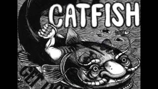 CATFISH - Reprise: Catfish / Get High / Get Naked / Get Down '70