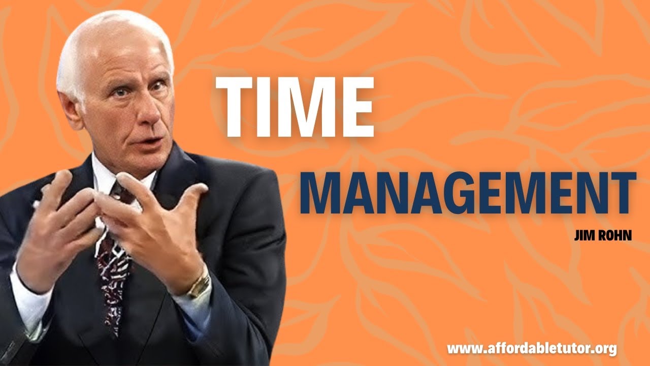 Time Management Jim Rohn Motivation | Affordable Tutor