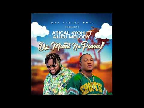 Atical 4yoh De Mami na pawa x Alieu Melody