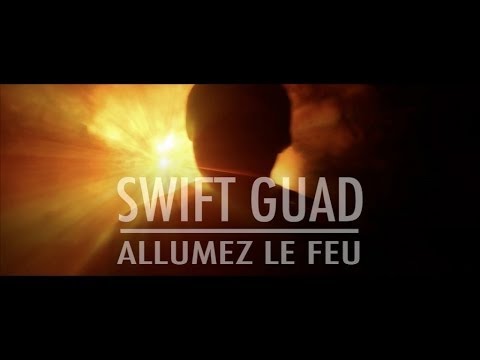 Swift Guad - Allumez le feu (clip officiel)