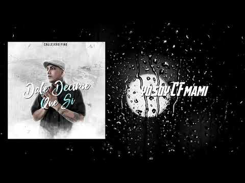 Callejero Fino - Dale decime que si