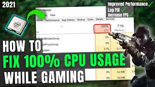 How to Fix 100% CPU USAGE While Gaming | High CPU Usage Windows 10 & Windows 11 | 2022