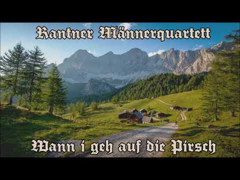 Rantner Männerquartett - Wann i geh auf die Pirsch