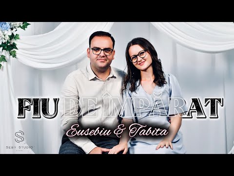 Eusebiu & Tabita Necula | FIU DE ÎMPĂRAT (Muzică Creștină)