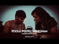 Poolu Pooyu Tharunam Slowed And Reverbed 1947 A Love Story