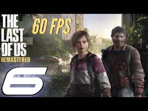 The Last of Us Remastered - 60fps Grounded Mode Walkthrough Part 6 - The Ambush
