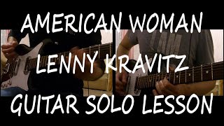 ''American Woman'' ( Lenny Kravitz version ) solo guitar lesson