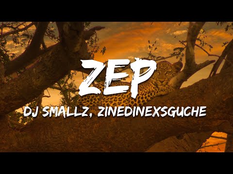 DJ Smallz, Zinedine x Sguche, 031CHOPPA - ZEP ft. Uncool MC (Lyrics)