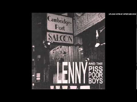 Lenny and the Piss Poor Boys - Can't Take Anymore