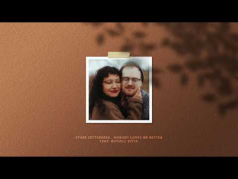 Sture Zetterberg - Nobody Loves Me Better (feat. Russell Vista)