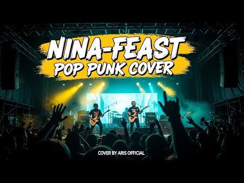 Nina - Feast | Pop Punk Cover By Aris Official