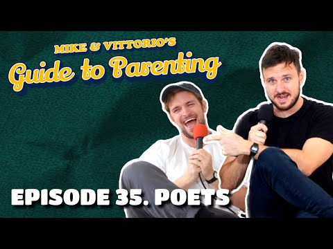 35. Poets - Mike & Vittorio's Guide to Parenting