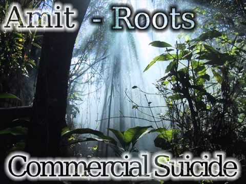 Amit - Roots (Commercial Suicide)