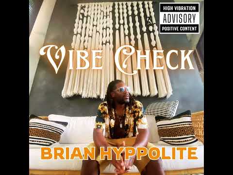 BRIAN HYPPOLITE - VIBE CHECK