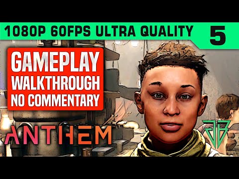 ANTHEM Gameplay Walkthrough Part 5 No Commentary PC