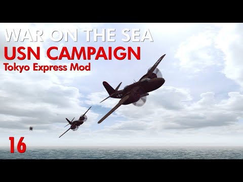 War on the Sea - Tokyo Express Mod || USN Campaign || Ep.16 - New Aircraft!