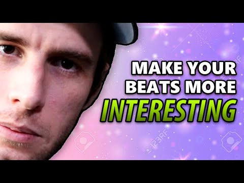 5 Tips to make your beats more INTERESTING (Tutorial Tuesday #4)