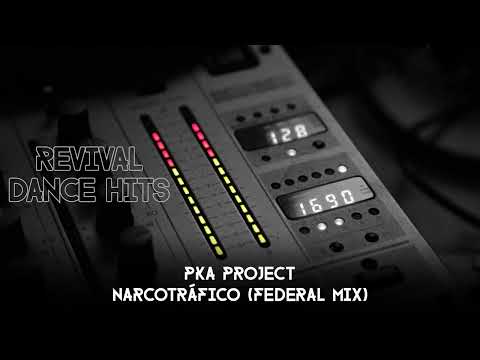 PKA Project - Narcotráfico (Federal Mix) [HQ]