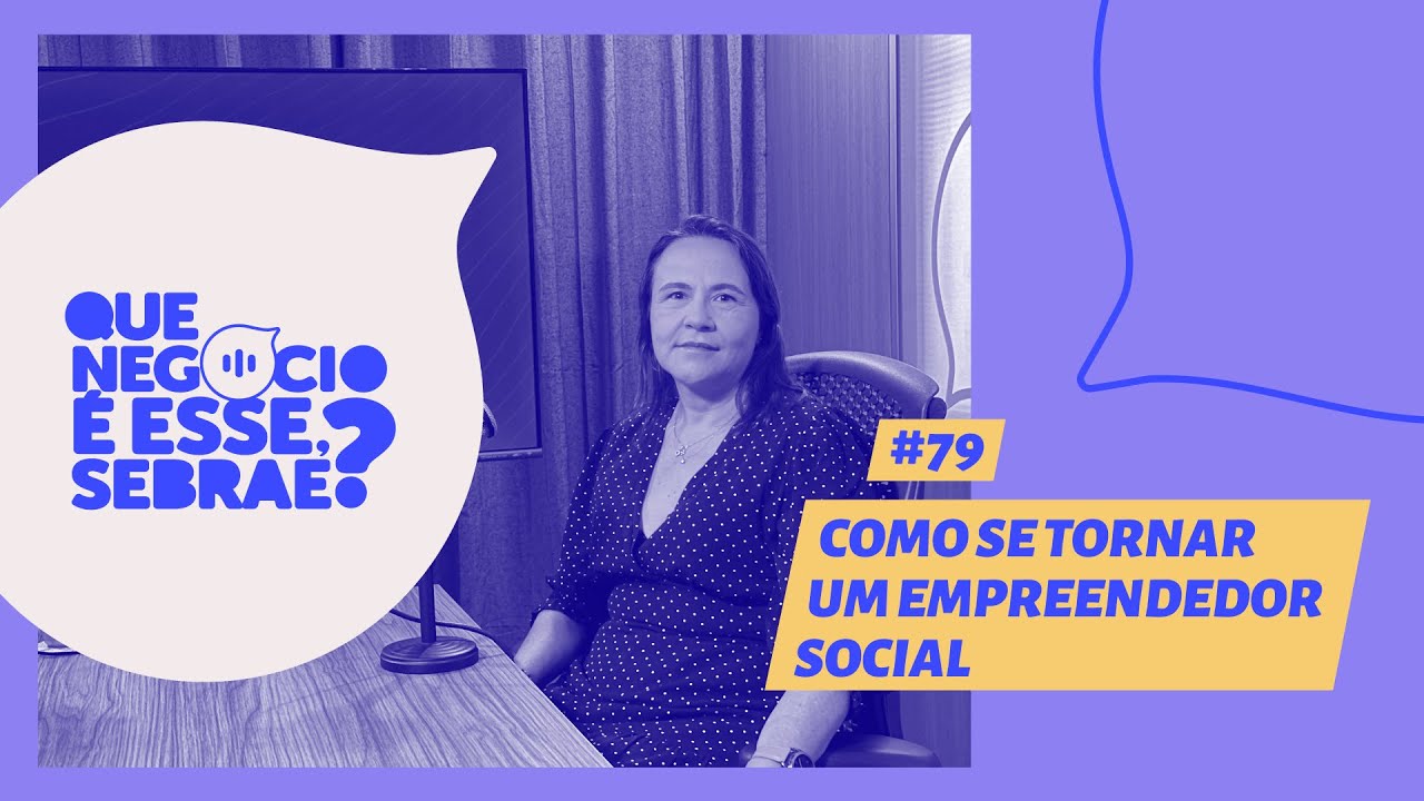 #79  - Como se tornar um empreendedor social