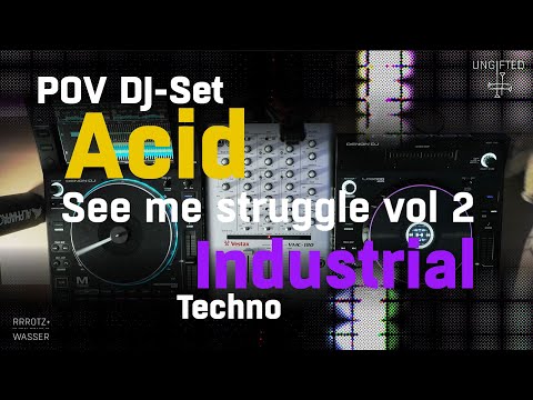 See me struggle vol 2 - Acid/Industrial-Techno - POV DJ-Set