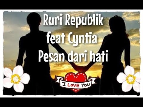 Pesan dari Hati - Ruri Repvblik ft Cynthia Ivana (lirik lagu)