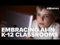 Embracing AI In K 12 Classrooms