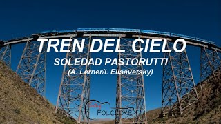Tren del Cielo - Soledad Pastorutti [2001] (letra/lyrics)