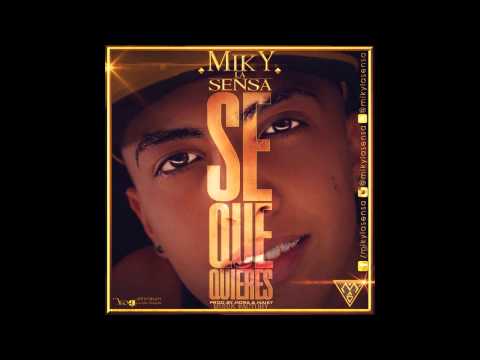Sé que quieres / Miky la sensa