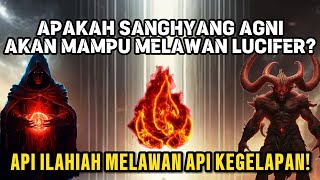 Download lagu Divine Fire vs. Dark Fire: Sanghyang Agni Summoned to Strike Down Lucifer! mp3 Download lagu Divine Fire vs. Dark Fire: Sanghyang Agni Summoned to Strike Down Lucifer! mp3