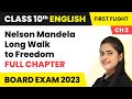 Nelson Mandela Long Walk To Freedom Full Explanation Summary Class 10 English Cha 2 2022 23