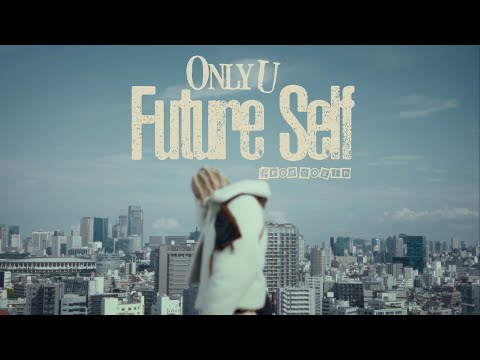 Only U - Future Self (Official Music Video)