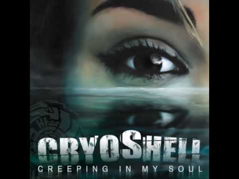 Cryoshell - Creeping In My Soul - Single