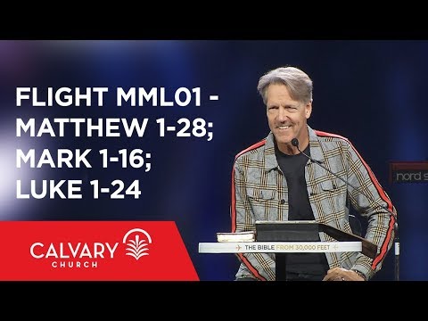 Matthew 1-28; Mark 1-16; Luke 1-24 - The Bible from 30,000 Feet  - Skip Heitzig - Flight MML01