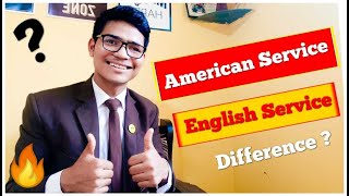 English Service & American Service Difference by Vikram Bhandari