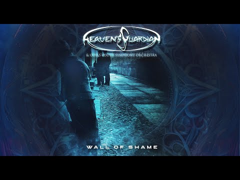 Heaven's Guardian - Wall of Shame [Official Music Video]