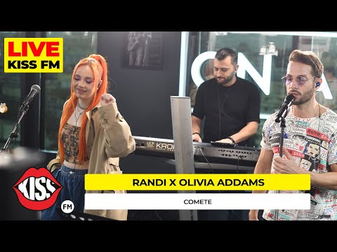 RANDI x OLIVIA ADDAMS - Comete (LIVE @ KISS FM)