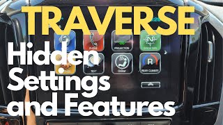 Hidden Chevy Traverse Settings and Features!