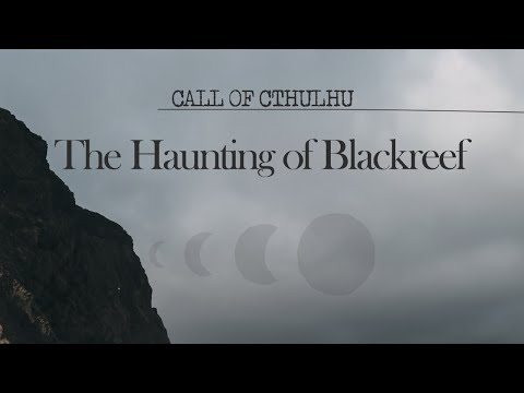 Call of Cthulhu: The Haunting of Blackreef [PART 3]