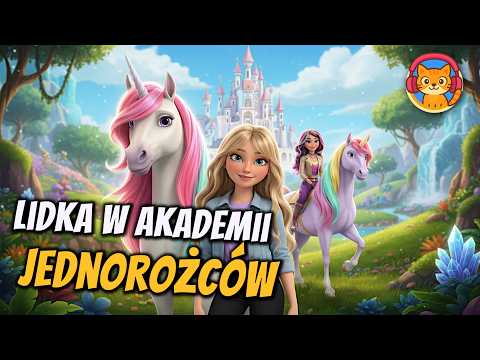 Lidka w Akademii Jednorożców - okładka bajki audio