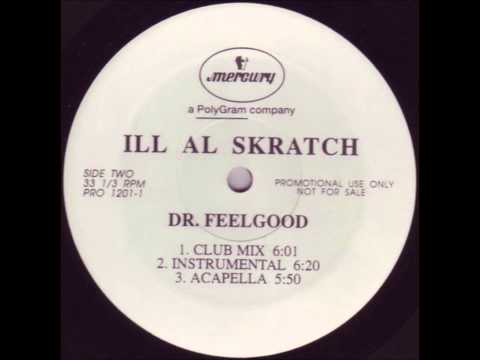 Ill & Al Skratch - Dr. Feelgood ft. Kool DJ Red Alert, Greg Nice, Nine, M.O.P., DJ Kid Capri