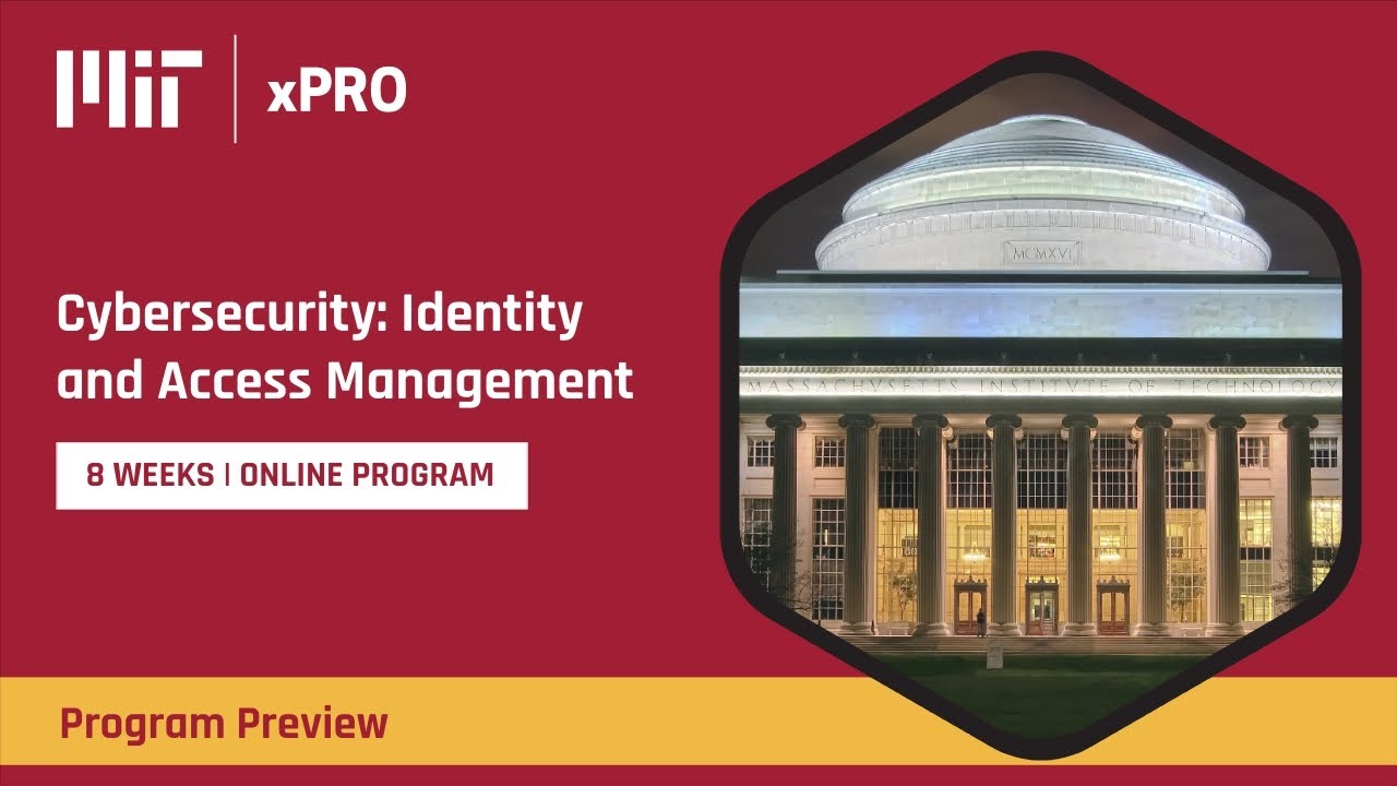 Online Course Preview | Cybersecurity: Identity and Access Management at MIT xPRO