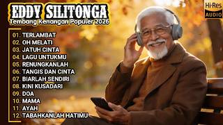 Download lagu EDDY SILITONGA 🌹 Tembang Kenangan 80-90an yang Bikin Rindu Masa Lalu! mp3