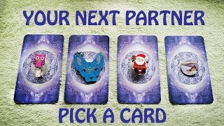 YOUR NEXT PARTNER. WHO IS COMING TO YOU NEXT? PICK A CARD