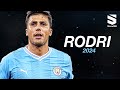Rodri 2024 - Sublime Skills, Assists & Goals | HD