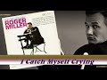 Roger Miller - I Catch Myself Crying (1965)